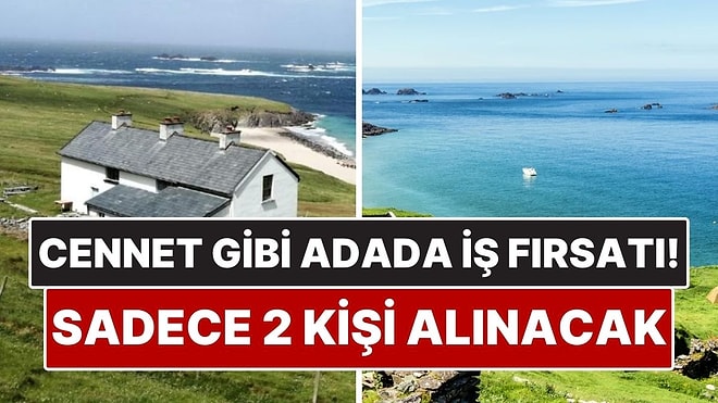 Cennet Gibi Adada Eşsiz İş Fırsatı! Sadece 2 Kişi Aranıyor