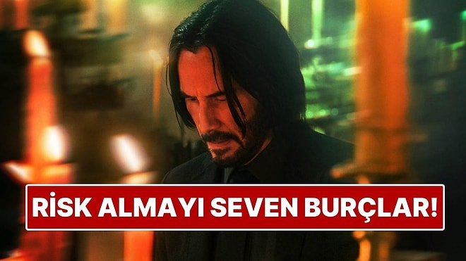 Kaybetmekten Korkmuyorlar! Hayatta Risk Almaktan Kaçınmayan Burçlar