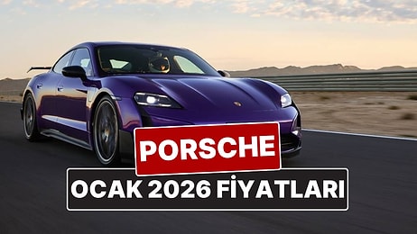 Ocak 2026 Porsche Fiyat Listesi! İşte Porsche Taycan, Macan, Cayenne, Panamera ve 911 Güncel Fiyatları