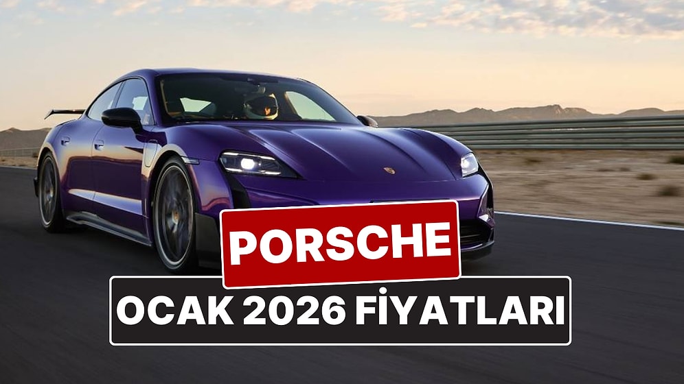 Ocak 2026 Porsche Fiyat Listesi! İşte Porsche Taycan, Macan, Cayenne, Panamera ve 911 Güncel Fiyatları