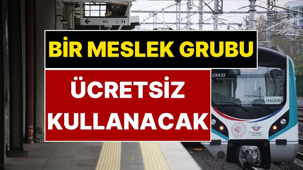 Bakan Uraloğlu Açıkladı: Marmaray Bir Meslek Grubuna Ücretsiz Oluyor