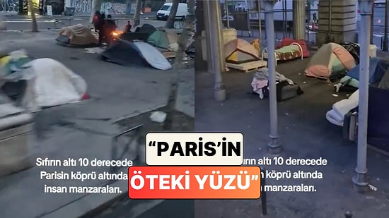 Bir Sosyal Medya Kullanıcısı Paris'te Köprü Altında Kalan İnsanları Görüntüledi
