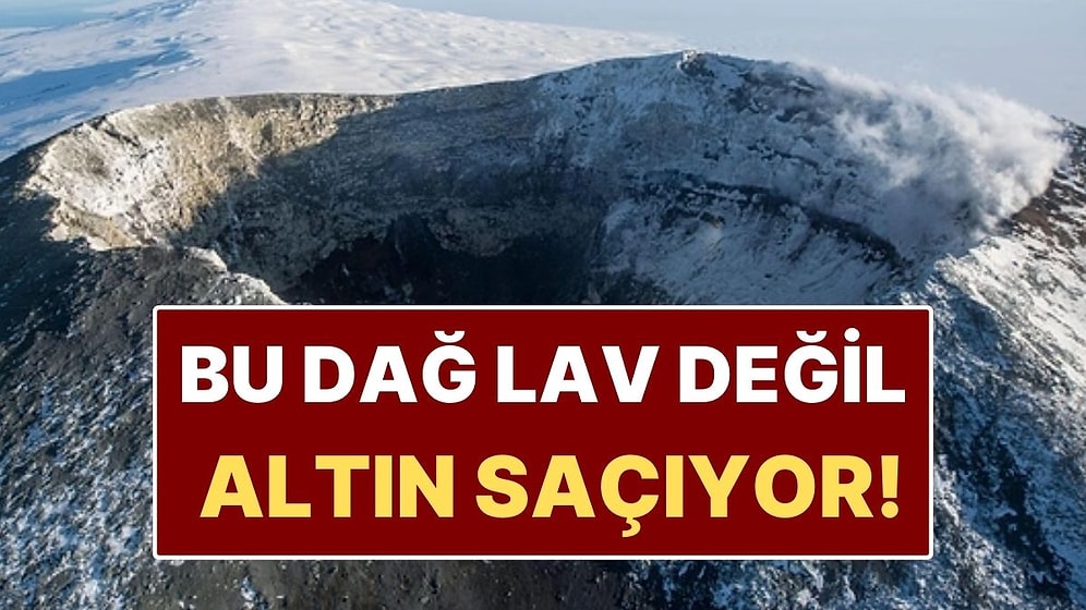 Günde 6 Bin Dolarlık Altın Saçan Dağ: Lav Değil Altın Tozu Fışkırıyor!