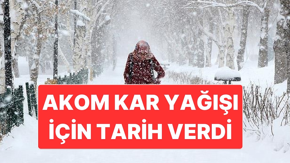 AKOM İstanbul’da Kar Yağacak Tarihi Açıkladı: Yine Kar Geliyor