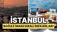 Boğaz Manzaralı Mekanlar! İstanbul'da Manzara Eşliğinde Keyifli Duraklar
