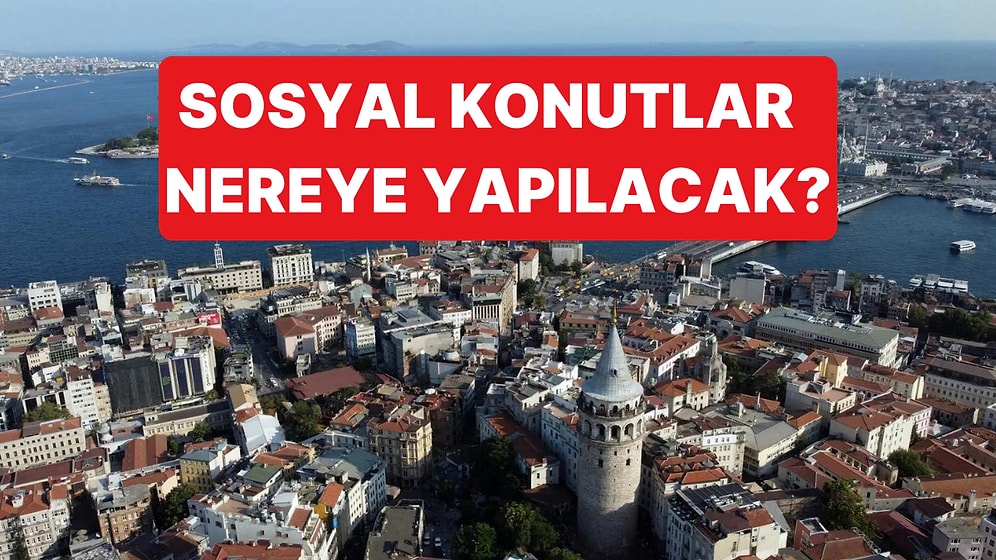 İstanbul'da Yapılması Planlanan 100 Bin Sosyal Konutun Nereye Yapılacağı Belli Oldu