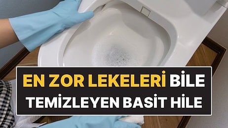 En Zor Klozet Lekelerini Bile Temizleyen Basit Hile! Çamaşır Suyunu Unutturuyor