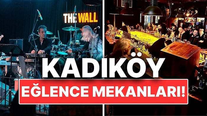 Kadıköy Eğlence Mekanları! Kadıköy’de Gece Hayatını Dolu Dolu Yaşayabileceğiniz Yerler