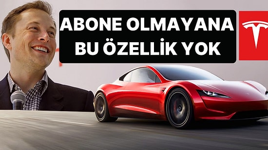 Tesla Kullanıcıları Artık Otonom Sürüş İçin Abonelik Ücreti Ödemek Zorunda