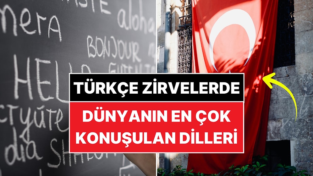 Dünyanın En Çok Konuşulan Dilleri Açıklandı: Türkçe Kaçıncı Sırada?