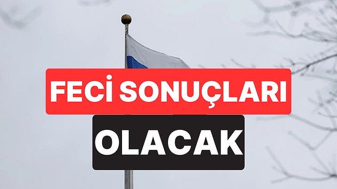 Rusya’dan Uluslararası Gerginlik Uyarısı: “Feci Sonuçları Olacak”