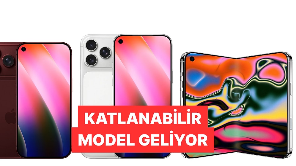 Katlanabilir iPhone Yolda! iPhone 18 Serisinin Görüntüsü ve Özellikleri Sızdırıldı