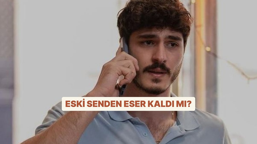 Eski Senden Eser Kaldı mı?