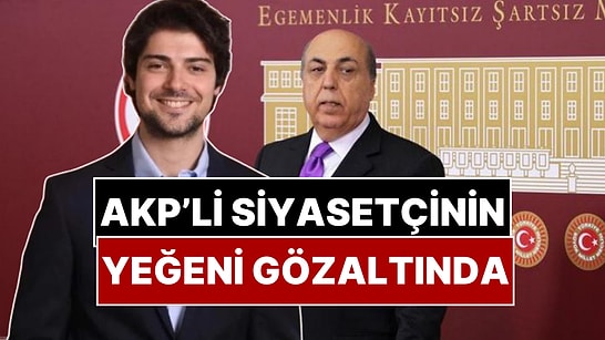 AKP'li Siyasetçinin Yeğeni Uyuşturucudan Gözaltına Alındı