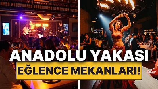 Anadolu Yakası Eğlence Mekanları! Yakada Gece Hayatını Yaşayabileceğiniz Yerler