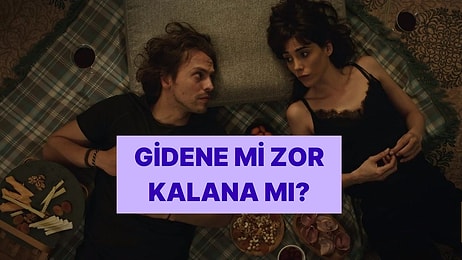 Tek Soru: Gidene mi Zor Kalana mı?