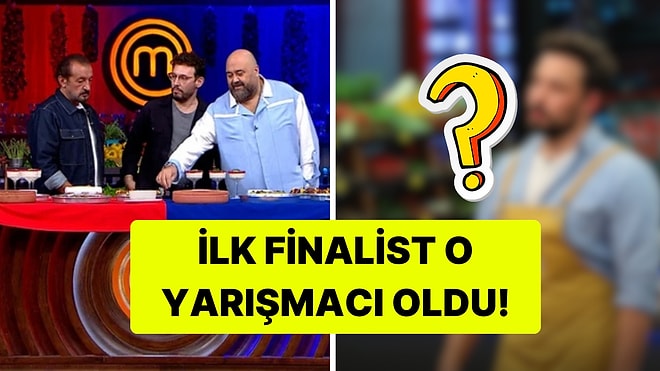 MasterChef Altın Kupa'da İlk Finalist Belli Oldu! MasterChef'te Kim Finalist Oldu?