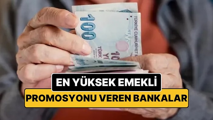 2026 Emekli Promosyonları: Hangi Banka Ne Kadar Promosyon Veriyor? İşte En Yüksek Promosyon Veren Bankalar