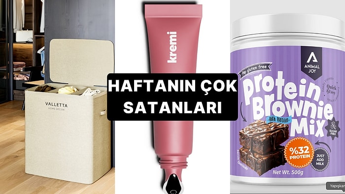 Haftanın En Popülerleri: Herkesin Sepetine Eklediği Haftanın En Çok Satan Ürünleri