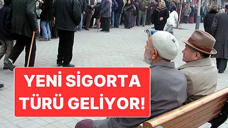Yaşlılık Sigortası Nedir? Bakanlık Yeni Sigorta Türü Üzerinde Çalışıyor İddiası