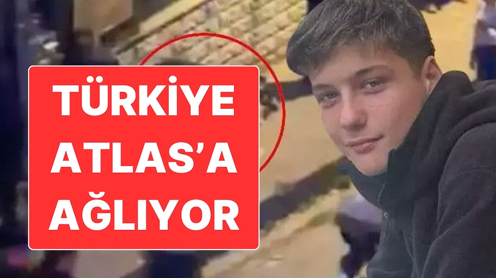 Türkiye "Yan Baktın" Kavgasında Öldürülen 16 Yaşındaki Atlas Çağlayan'a Ağlıyor
