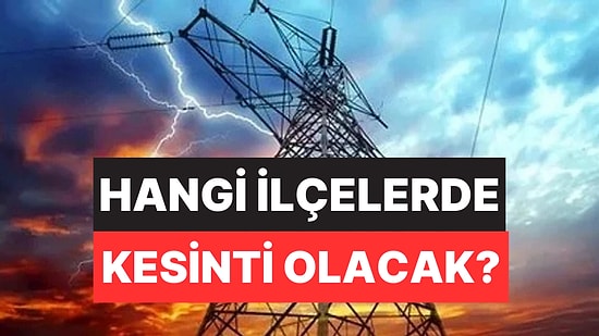 BEDAŞ Duyurdu: İstanbul'un Belirli Yerlerinde 8 Saatlik Elektrik Kesintisi Yaşanacak