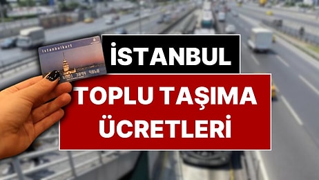 İstanbul Toplu Taşıma Ücreti 2026: Otobüs, Metrobüs, Metro, Marmaray Ücretleri