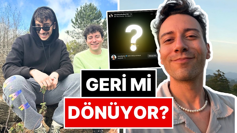 Geri mi Dönüyor? Enes Batur'un Eski Ekip Arkadaşı Mert Eren Bülbül'den Şok Paylaşım!