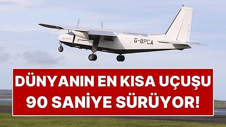 Dünyanın En Kısa Uçuşu Sadece 90 Saniye Sürüyor! Guinness Listesine Girdi