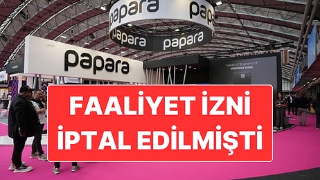 Merkez Bankası Papara’nın Faaliyet İznini İptal Eden Kararı Kaldırdı