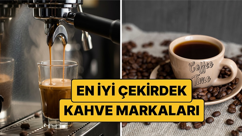 En İyi Çekirdek Kahve Markaları! En Kaliteli Kahve Çekirdeğiyle Americano, Filtre Kahve ve Espresso Deneyimi