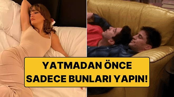 İnsanların Yüzde 98'inden Daha İyi Uyumak İçin Yapmanız Gerekenler!