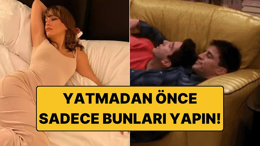 İnsanların Yüzde 98'inden Daha İyi Uyumak İçin Yapmanız Gerekenler!