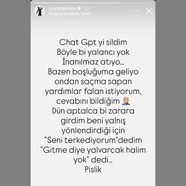 Murat Dalkılıç, sosyal medya hesabından yaptığı paylaşımda ChatGPT’nin kendisini yanlış yönlendirdiğini ve bu yüzden zarara uğradığını açıkladı.