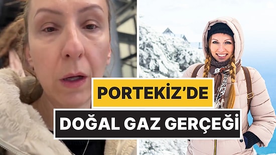 Kışın Portekiz'e Giden Bir Türk, En Çok Şaşırdığı Doğal Gaz Gerçeğini Paylaştı