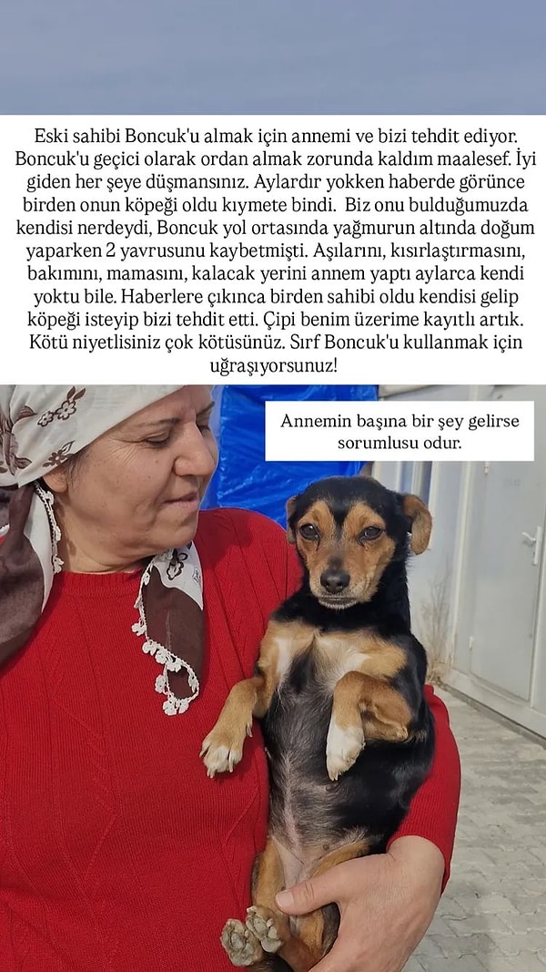 Fatma Arat, Boncuk’un eski sahibinin kendileriyle iletişime geçtiğini ve köpeği geri vermeleri için tehdit ettiğini dile getirdi.