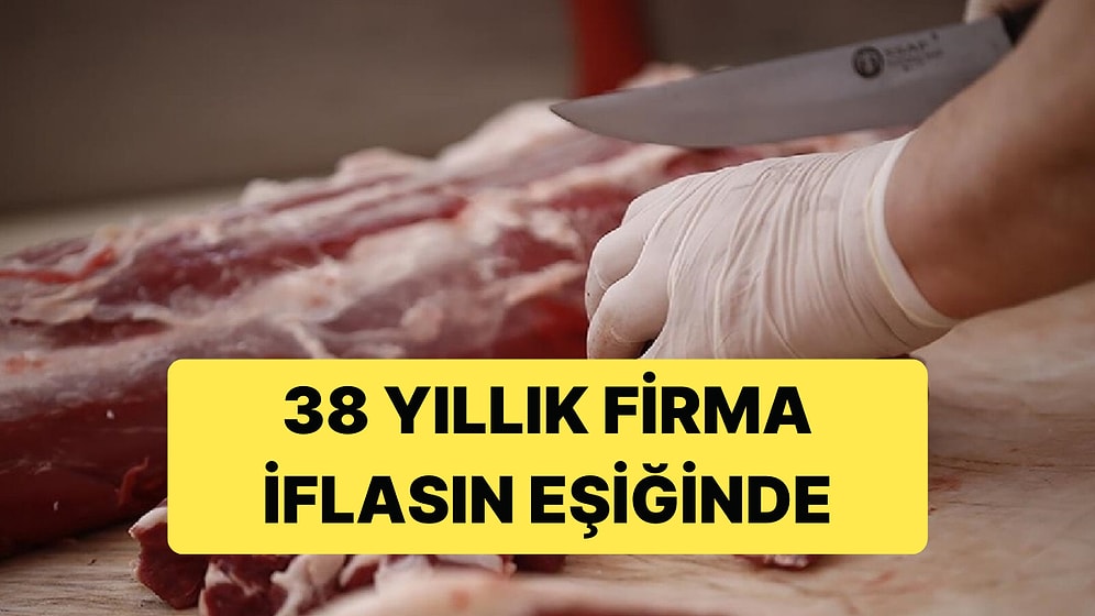 İflas An Meselesi: 38 Yıllık Et Firması Konkordato Başvurusu Reddedildi