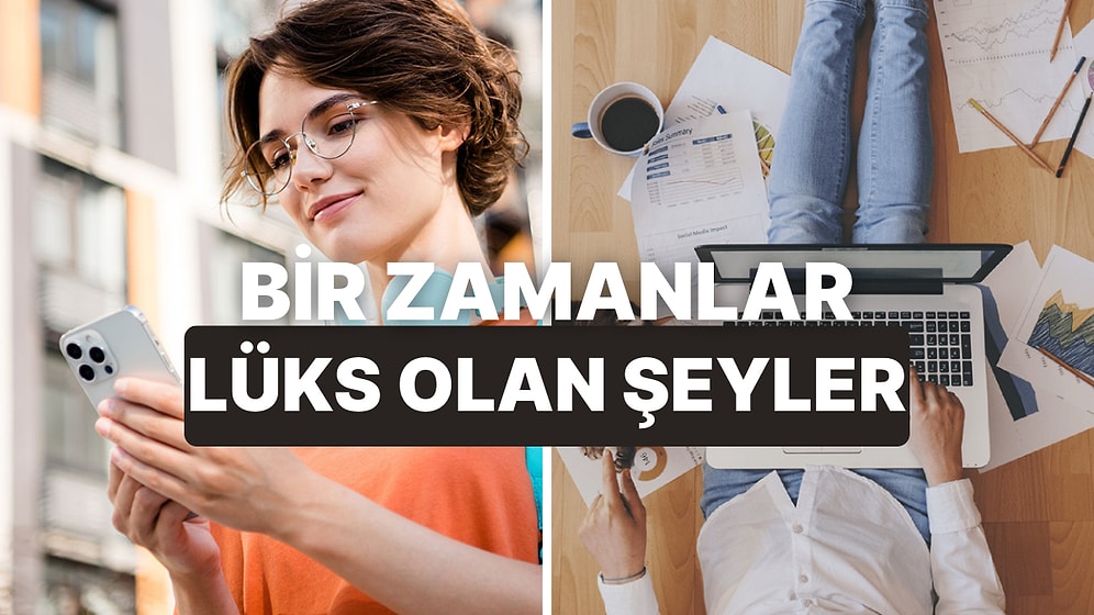 Bir Zamanlar Lüks Sayılan Ama Artık Genel İçin Standart Hale Gelen 10 Hizmet