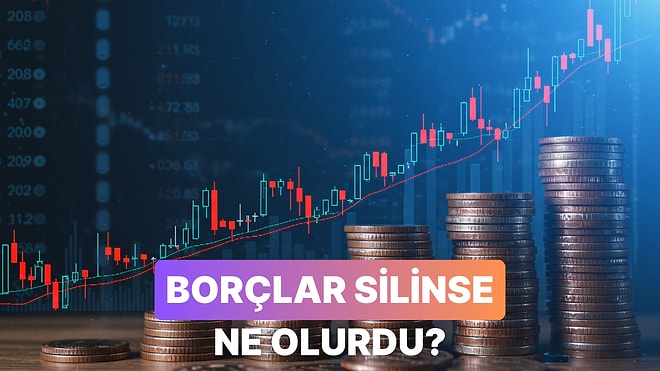 Yapay Zeka Anlatıyor: Tüm Borçlar Küresel Çapta Bir Gecede Silinse Ekonomi Çöker mi Şahlanır mı?