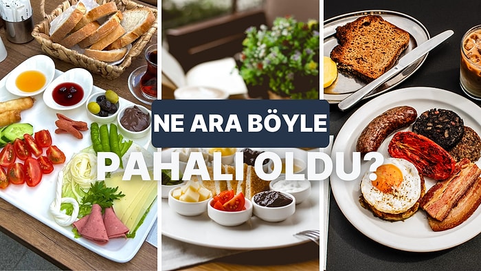 Bu Kahvaltı Tabaklarının Fiyatlarını Doğru Tahmin Edebilecek misin?