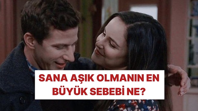 Sana Aşık Olmanın En Büyük Nedeni!