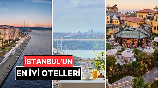 İstanbul’un En İyi Otelleri: Tarih ve Boğaz Arasında Lüks Konaklamanın Adresi