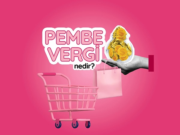 Önce pembe vergi nedir ona bakalım. Aynı jilet ama rengi pembe diye neden servet ödüyoruz?