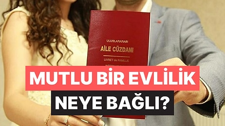Psikolojiye Göre Bir Evliliği Mutlu Yapan Asıl Unsurlar Ortaya Çıktı