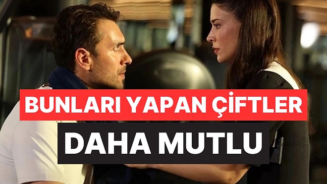 Uzmanlara Göre İlişkiyi Canlı Tutan 5 Hafta Sonu Alışkanlığı