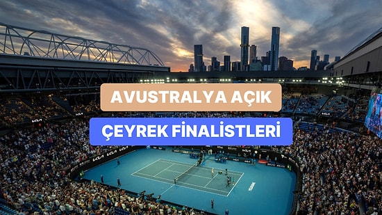Avustralya Açık’ta Son 8 Netleşti! Kaçıranlar İçin Turnuvada Olan Biten Her Şey!
