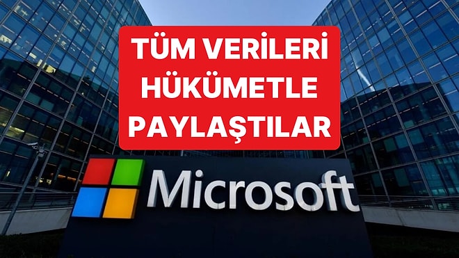 Microsoft, FBI Talebi Doğrultusunda Kullanıcı Verilerini Hükümetle Paylaştı