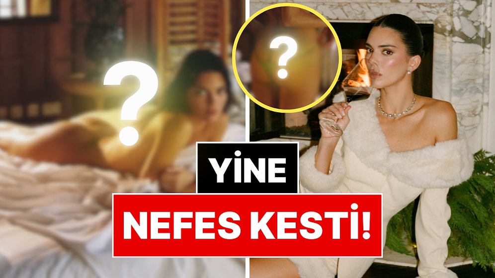 Kendall Jenner'ın Kusursuz Fiziğiyle Verdiği Yatak Pozları Sosyal Medyayı Ayağa Kaldırdı!