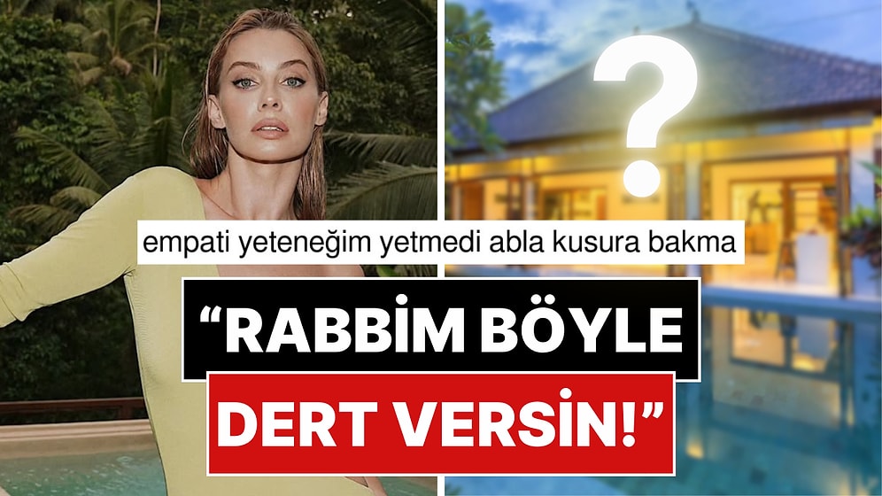 Bali'deki Villasını Satmaya Karar Veren Tuba Ünsal'ın Gerekçesi Alay Konusu Oldu