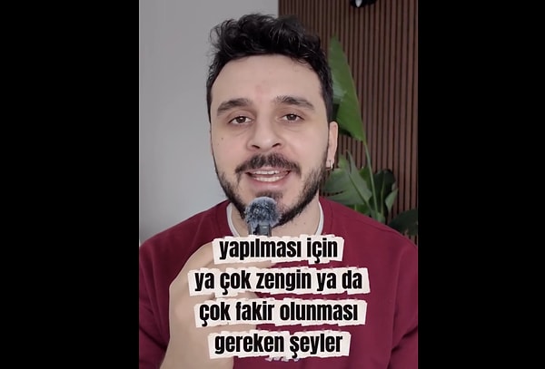 İşte yapmanız için çok fakir ya da çok zengin olmanız gereken şeyler;